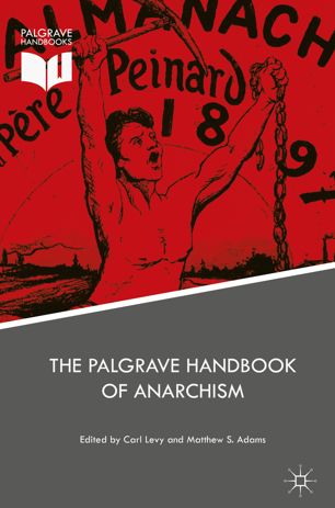 The Palgrave Handbook of Anarchism by Carl Levy